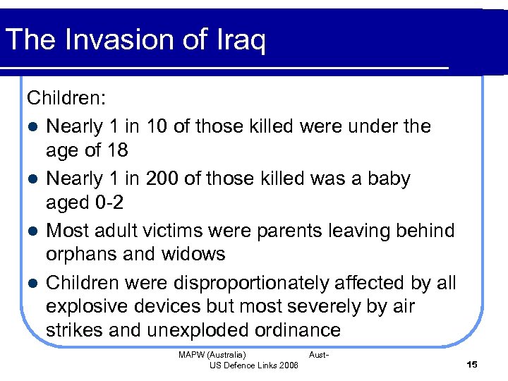 The Invasion of Iraq Children: l Nearly 1 in 10 of those killed were
