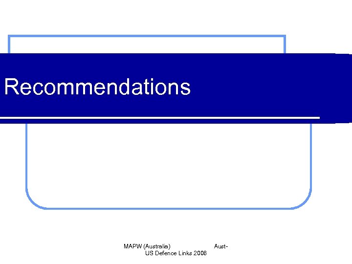 Recommendations MAPW (Australia) US Defence Links 2006 Aust- 