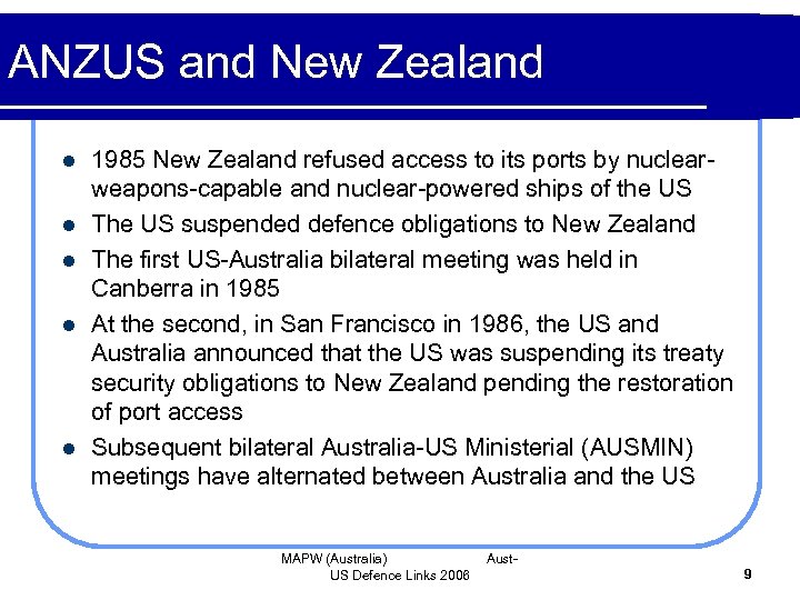 ANZUS and New Zealand l l l 1985 New Zealand refused access to its