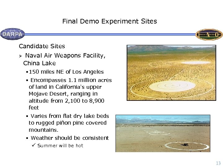 Final Demo Experiment Sites Candidate Sites Ø Naval Air Weapons Facility, China Lake §