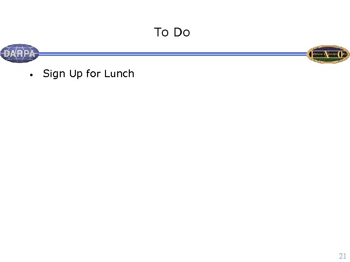 To Do • Sign Up for Lunch 21 