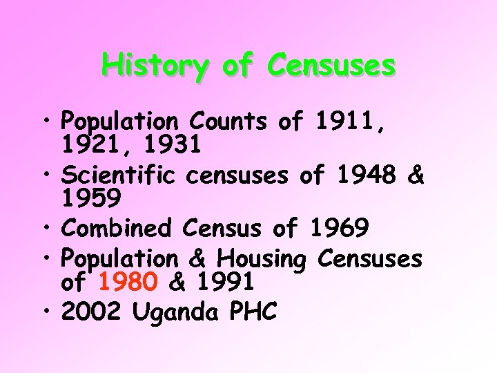 History of Censuses • Population Counts of 1911, 1921, 1931 • Scientific censuses of