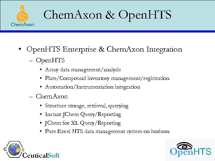 Chem. Axon & Open. HTS • Open. HTS Enterprise & Chem. Axon Integration –