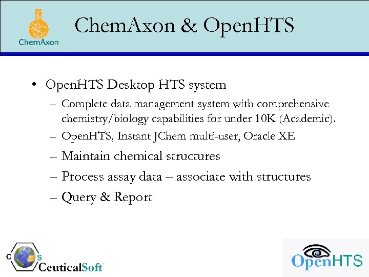 Chem. Axon & Open. HTS • Open. HTS Desktop HTS system – Complete data