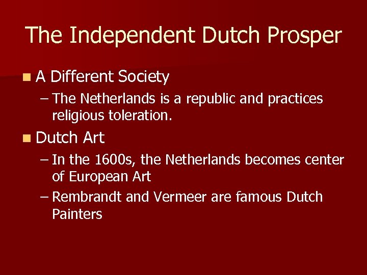 The Independent Dutch Prosper n A Different Society – The Netherlands is a republic