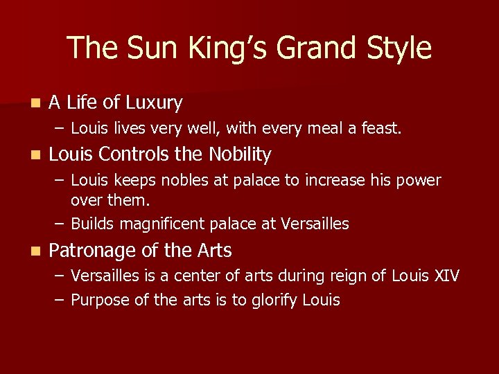 The Sun King’s Grand Style n A Life of Luxury – Louis lives very