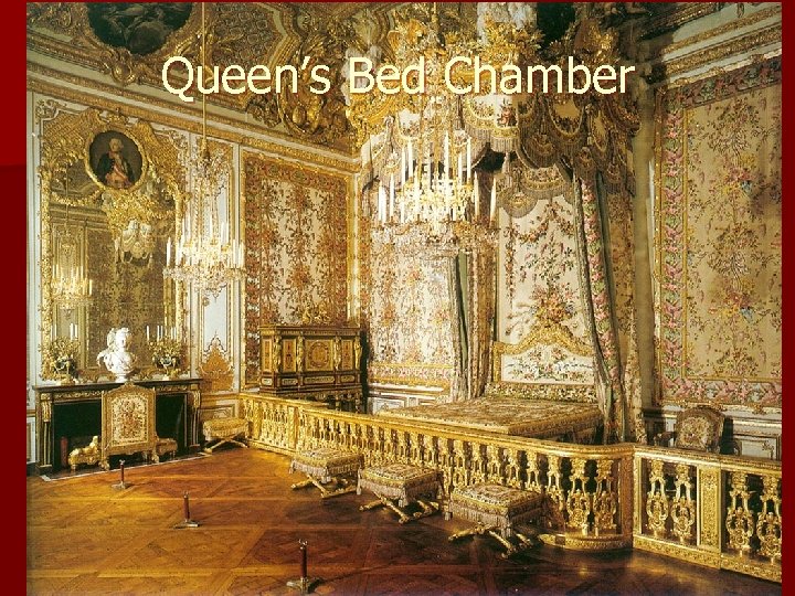 Queen’s Bed Chamber 