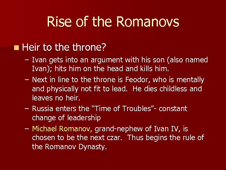 Rise of the Romanovs n Heir to the throne? – Ivan gets into an