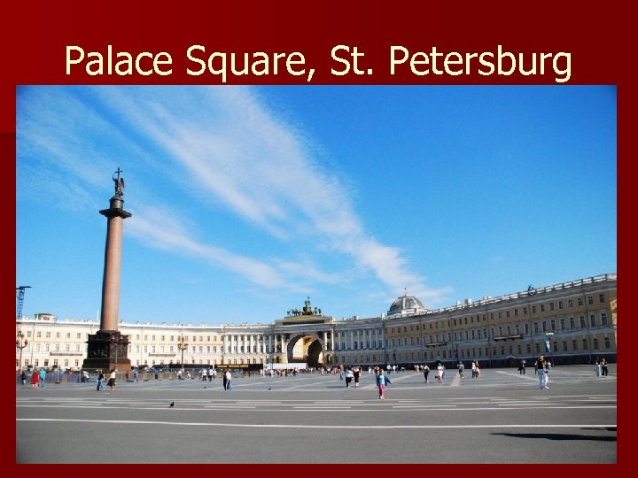 Palace Square, St. Petersburg 