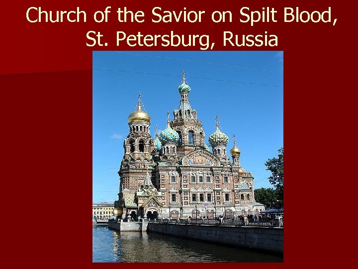 Church of the Savior on Spilt Blood, St. Petersburg, Russia 