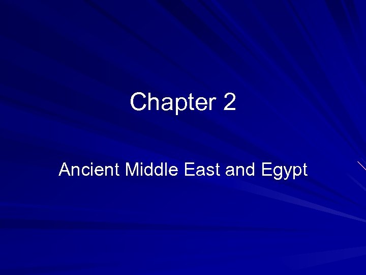 Chapter 2 Ancient Middle East and Egypt 