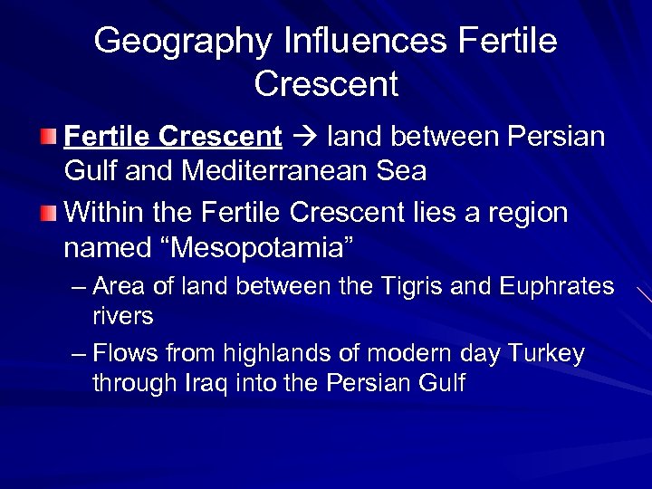 Geography Influences Fertile Crescent land between Persian Gulf and Mediterranean Sea Within the Fertile