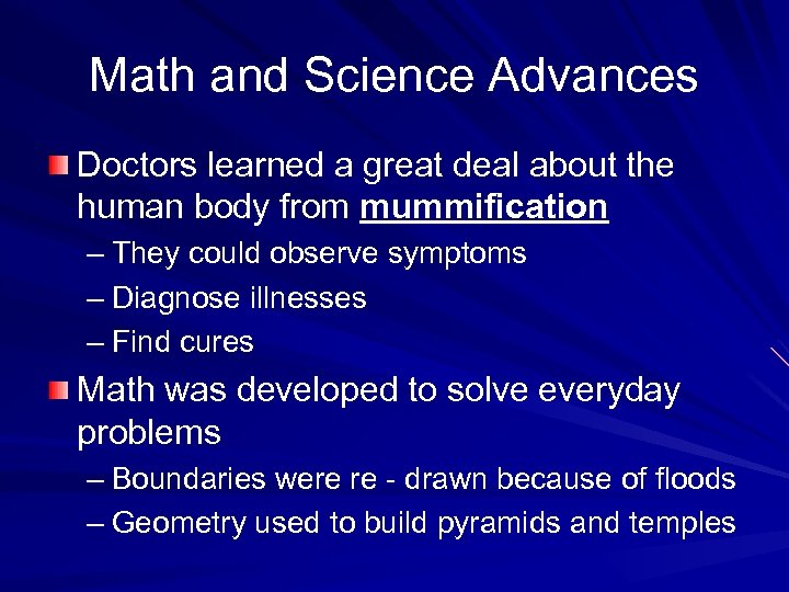 Math and Science Advances Doctors learned a great deal about the human body from