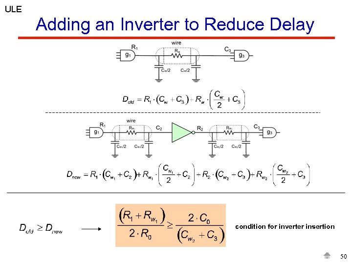 ULE Adding an Inverter to Reduce Delay condition for inverter insertion 50 