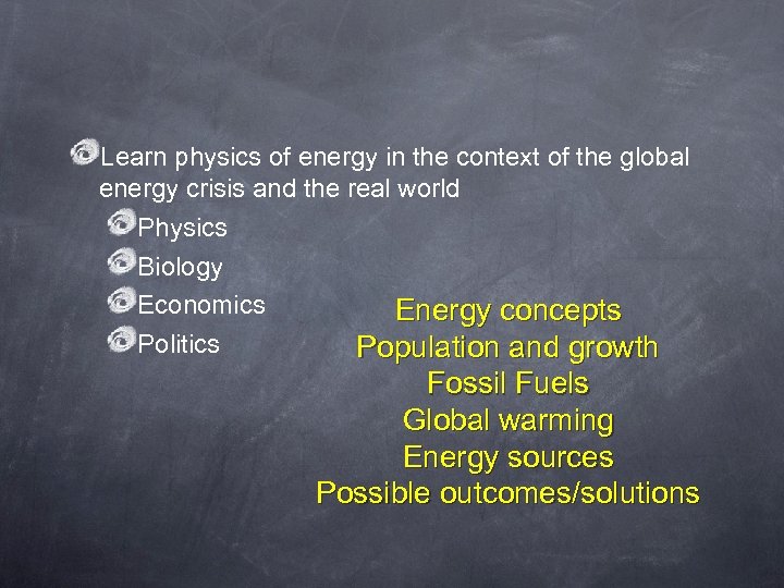Learn physics of energy in the context of the global energy crisis and the