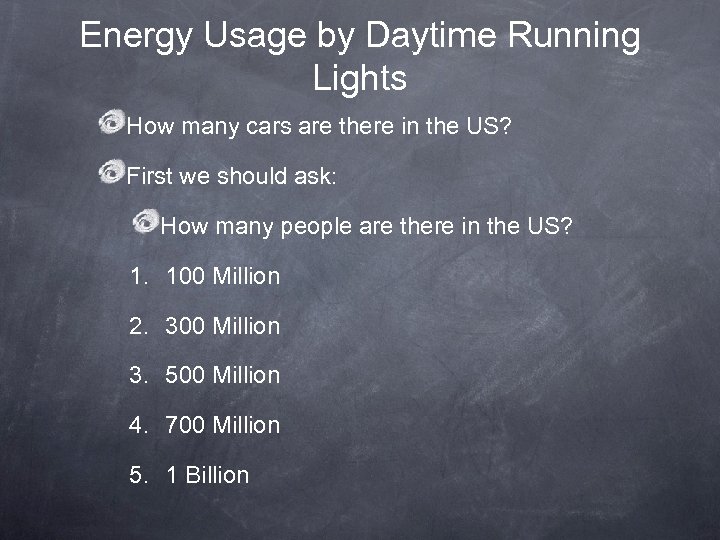 Energy Usage by Daytime Running Lights How many cars are there in the US?