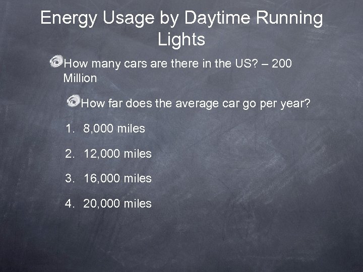 Energy Usage by Daytime Running Lights How many cars are there in the US?