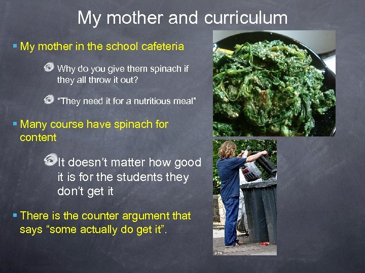 My mother and curriculum § My mother in the school cafeteria Why do you