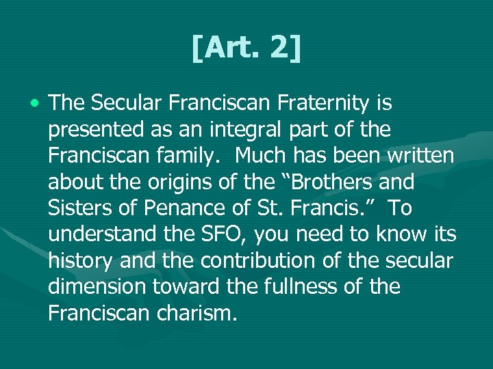 [Art. 2] • The Secular Franciscan Fraternity is presented as an integral part of
