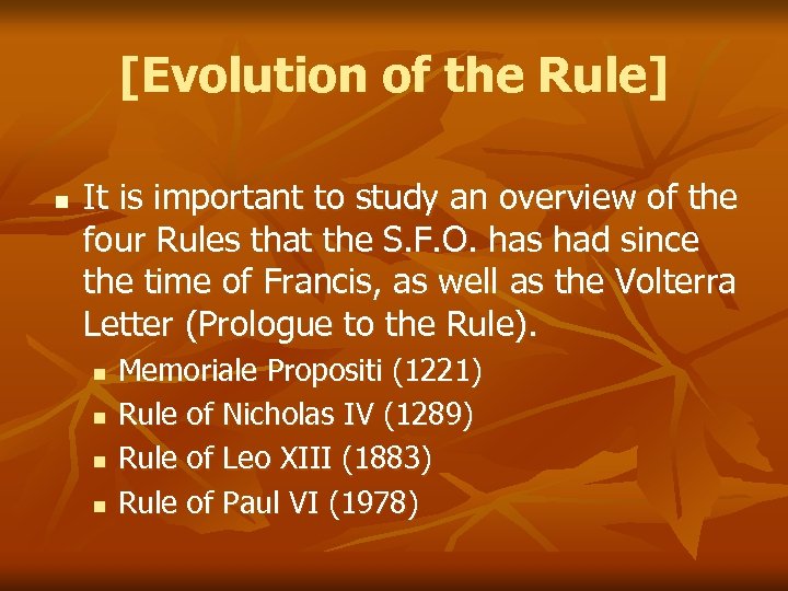 [Evolution of the Rule] n It is important to study an overview of the