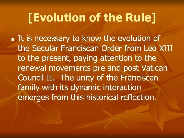 [Evolution of the Rule] n It is necessary to know the evolution of the