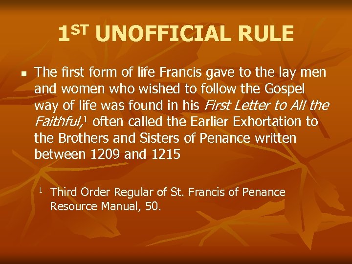 ST 1 n UNOFFICIAL RULE The first form of life Francis gave to the