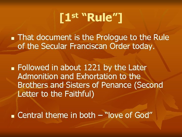 st [1 n n n “Rule”] That document is the Prologue to the Rule