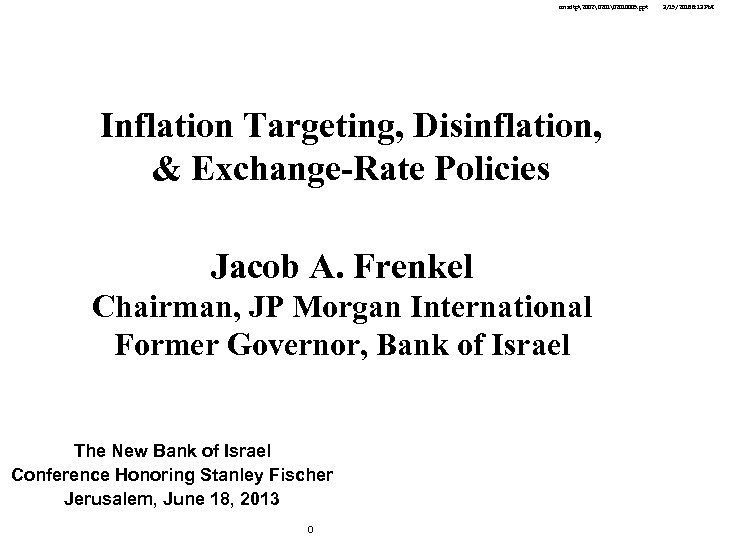 cmsdtp2002 2010005. ppt Inflation Targeting, Disinflation, & Exchange-Rate Policies Jacob A. Frenkel Chairman, JP Morgan