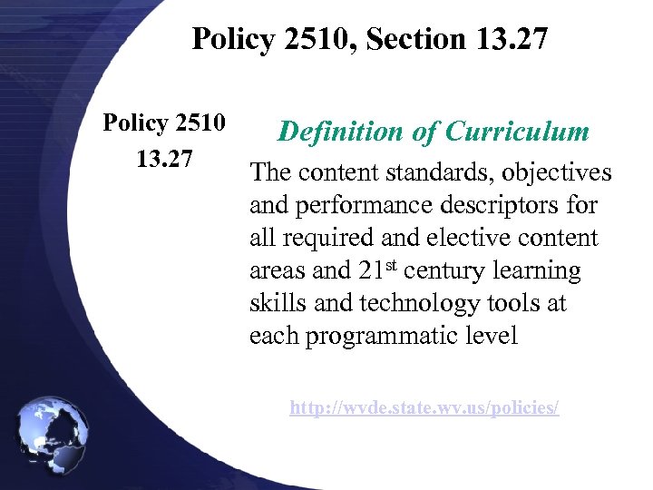 Policy 2510, Section 13. 27 Policy 2510 13. 27 Definition of Curriculum The content