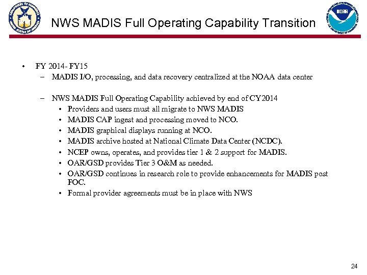 NWS MADIS Full Operating Capability Transition • FY 2014 - FY 15 – MADIS