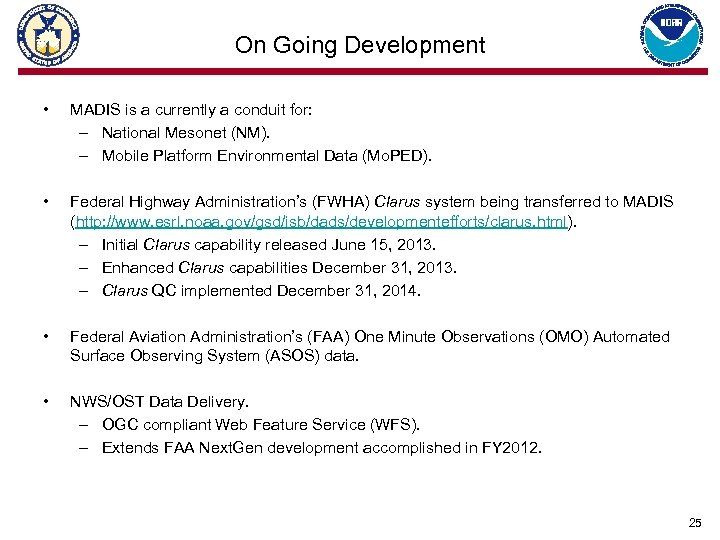 On Going Development • MADIS is a currently a conduit for: – National Mesonet
