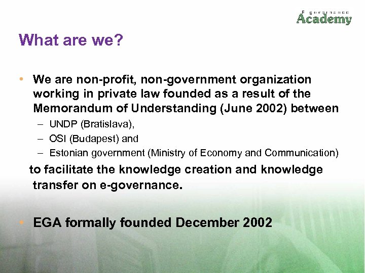 What are we? • We are non-profit, non-government organization working in private law founded