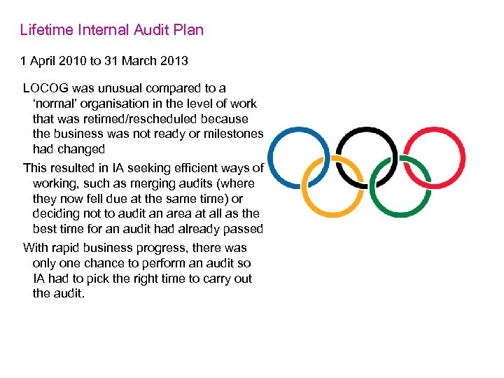 Lifetime Internal Audit Plan 1 April 2010 to 31 March 2013 LOCOG was unusual