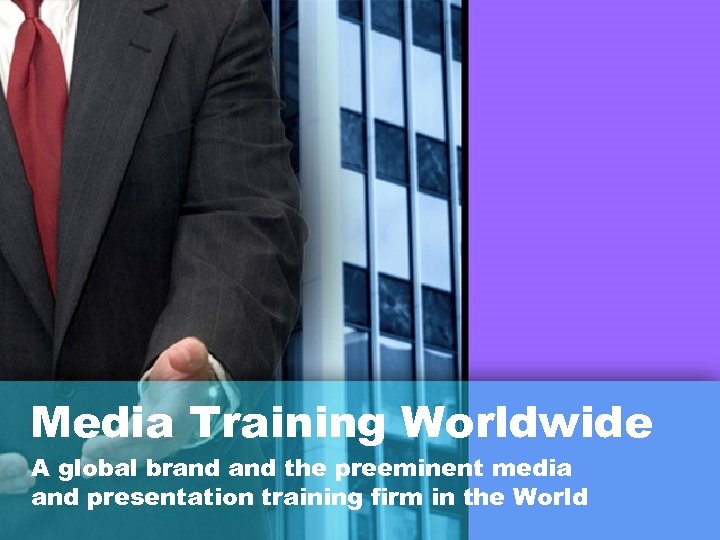 Media Training Worldwide A global brand the preeminent media and presentation training firm in