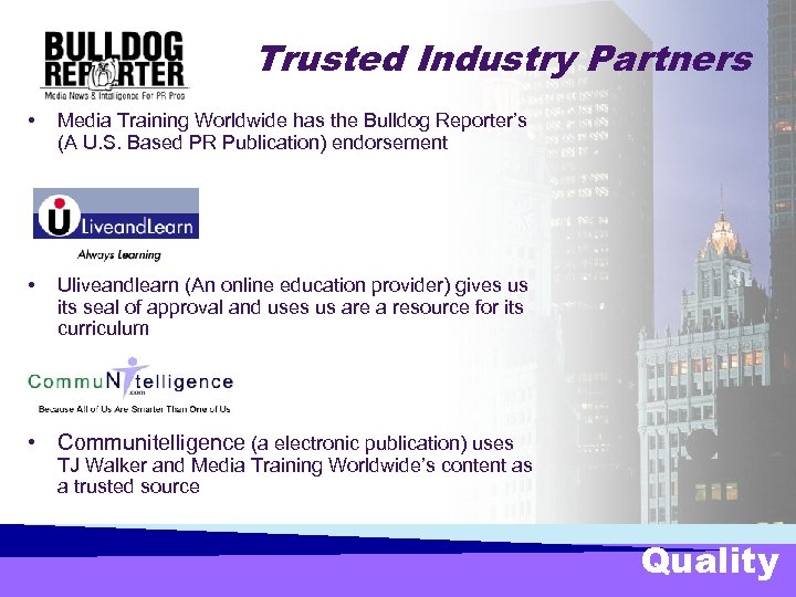 Trusted Industry Partners • Media Training Worldwide has the Bulldog Reporter’s (A U. S.