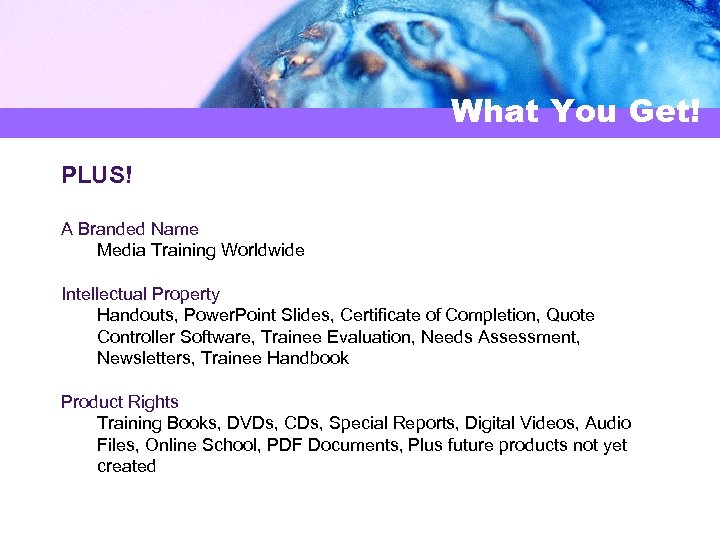 What You Get! PLUS! A Branded Name Media Training Worldwide Intellectual Property Handouts, Power.