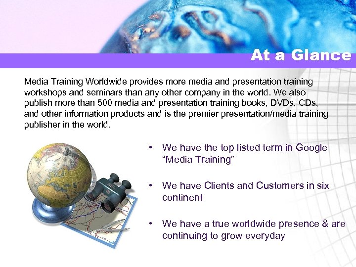 At a Glance Media Training Worldwide provides more media and presentation training workshops and