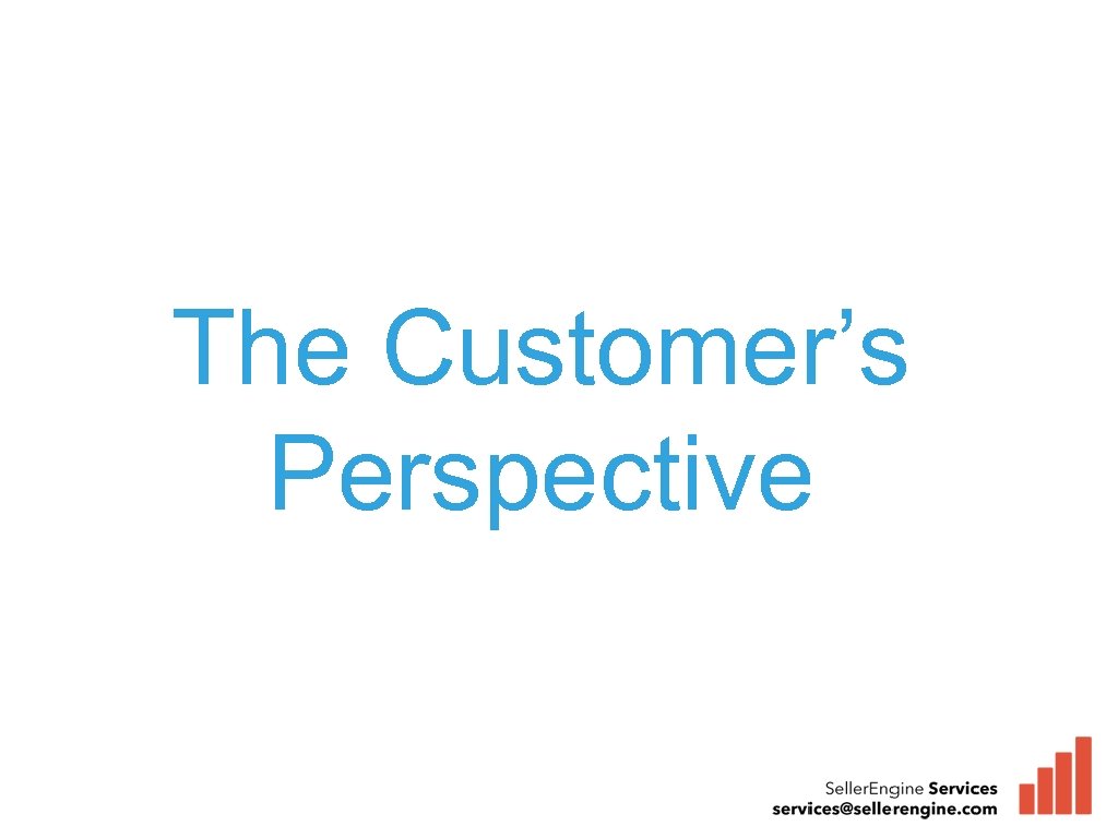 The Customer’s Perspective 