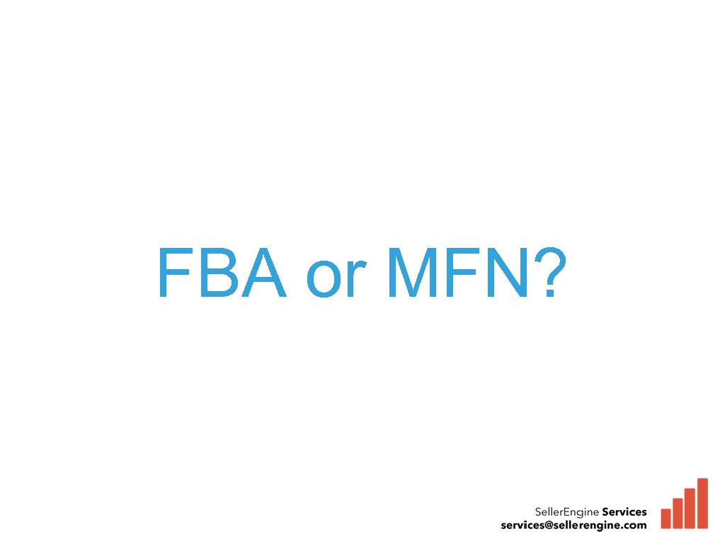 FBA or MFN? 