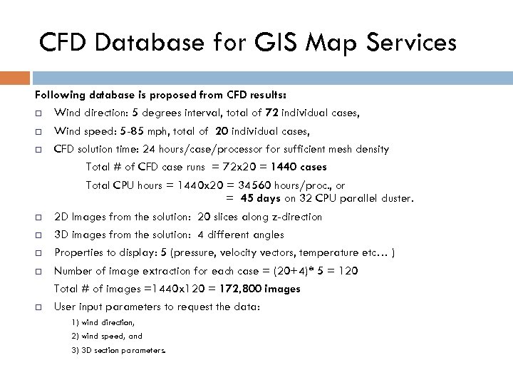 CFD Database for GIS Map Services Following database is proposed from CFD results: ¨