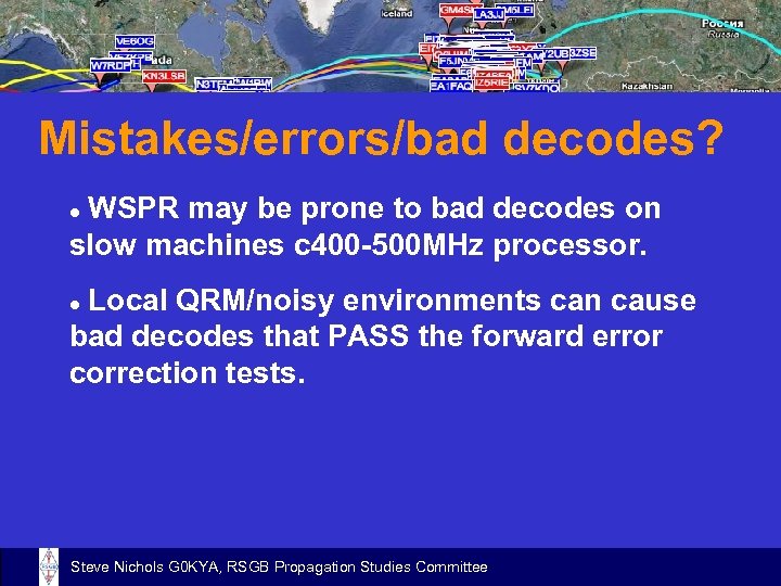 Mistakes/errors/bad decodes? WSPR may be prone to bad decodes on slow machines c 400