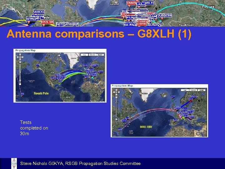 Antenna comparisons – G 8 XLH (1) Tests completed on 30 m Steve Nichols
