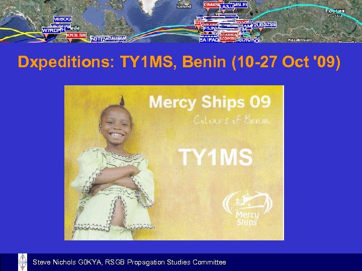 Dxpeditions: TY 1 MS, Benin (10 -27 Oct '09) Steve Nichols G 0 KYA,