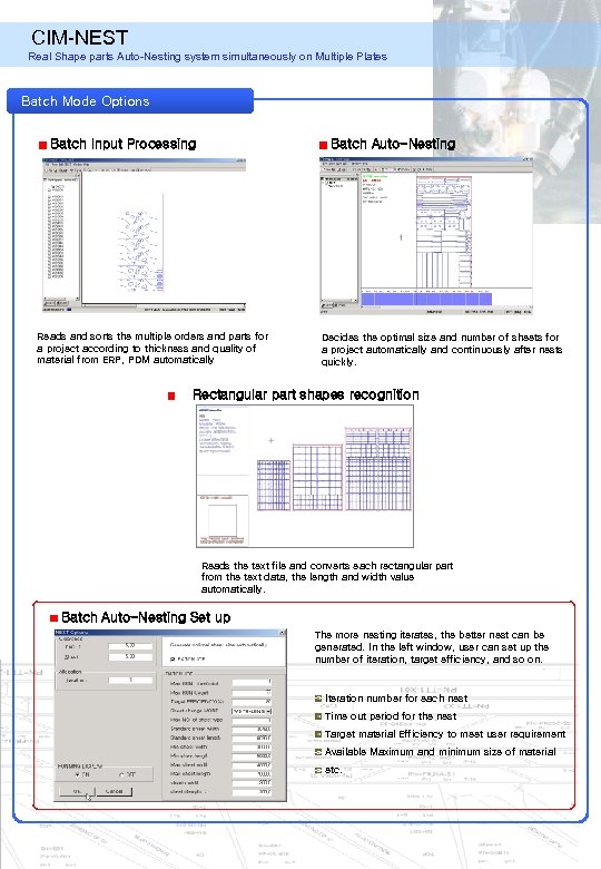 CIM-NEST Real Shape parts Auto-Nesting system simultaneously on Multiple Plates Batch Mode Options Batch