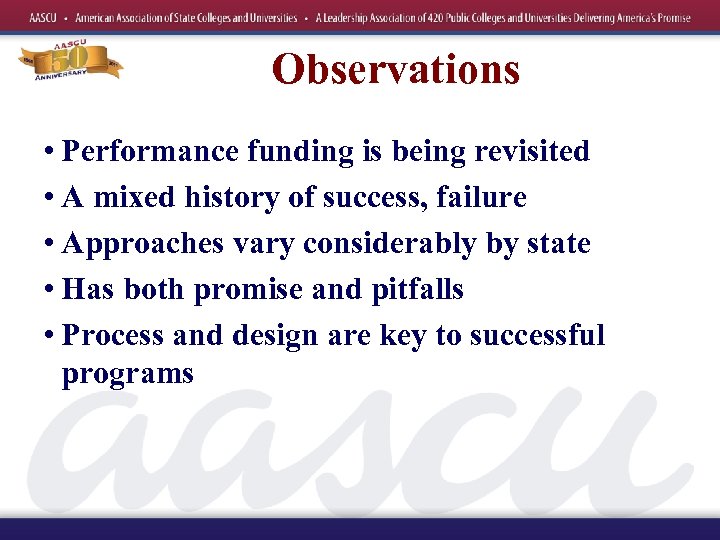 Observations • Performance funding is being revisited • A mixed history of success, failure