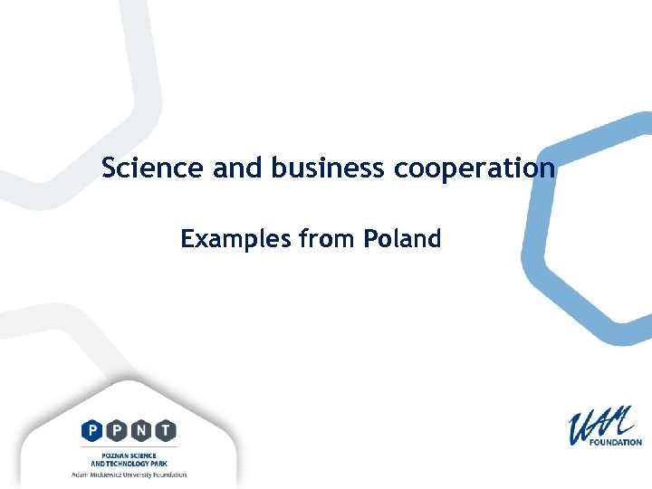 Science and business cooperation Examples from Poland 