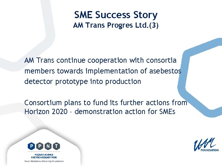 SME Success Story AM Trans Progres Ltd. (3) AM Trans continue cooperation with consortia