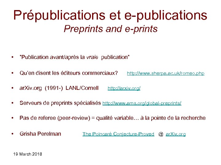 Prépublications et e-publications Preprints and e-prints • ”Publication avant/après la vraie publication” • Qu’en