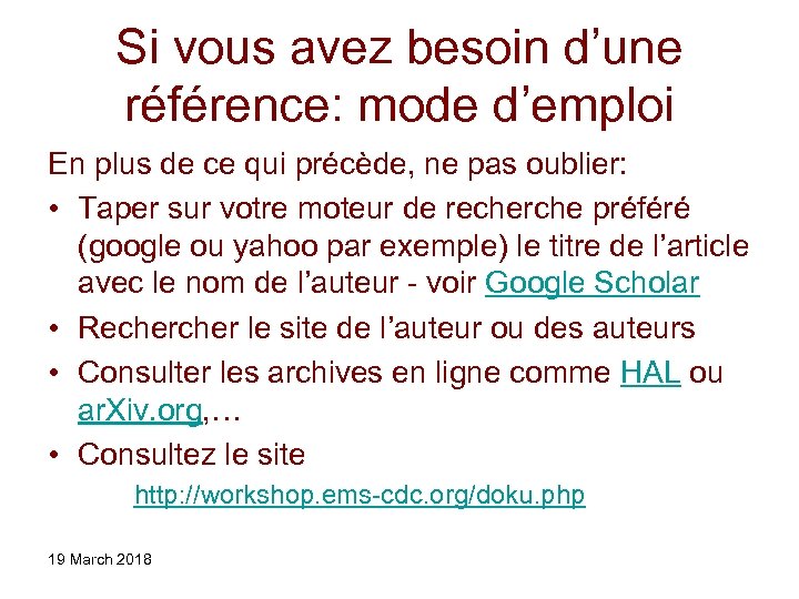 Si vous avez besoin d’une référence: mode d’emploi En plus de ce qui précède,