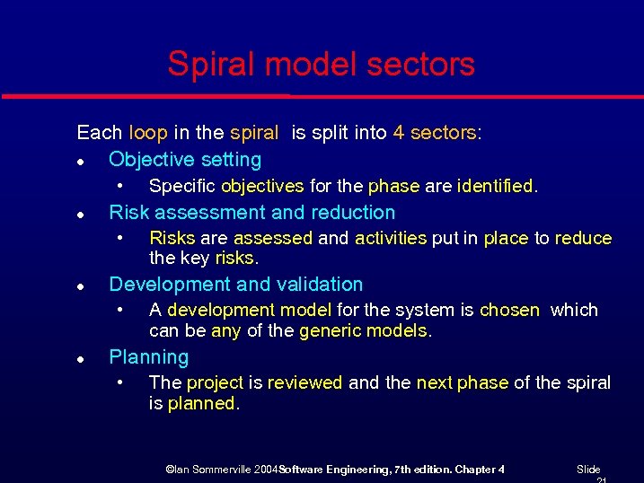 Spiral model sectors Each loop in the spiral is split into 4 sectors: l